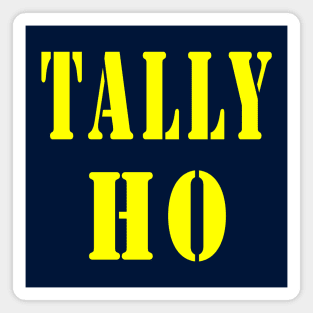 Tally Ho Magnet